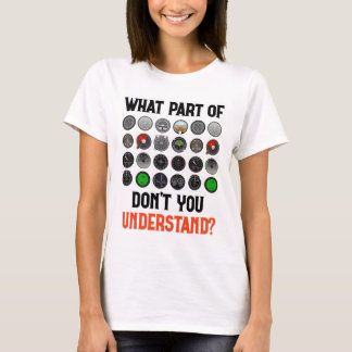 What Part Of Dont You Understand Airplane Airline T-Shirt