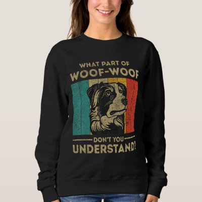 What Part Of Dont You Understand  Australian Sheph Sweatshirt