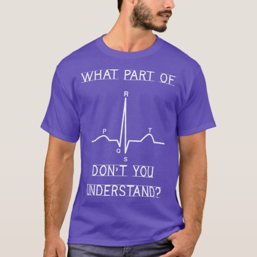 What Part Of Dont You Understand Cardiac Nurse Car T_Shirt