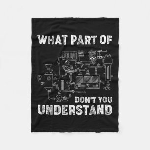 What Part Of Dont You Understand Engineer Student Fleece Blanket