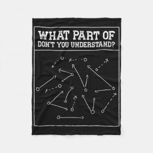 What Part Of Don't You Understand Football Coaches Fleece Blanket