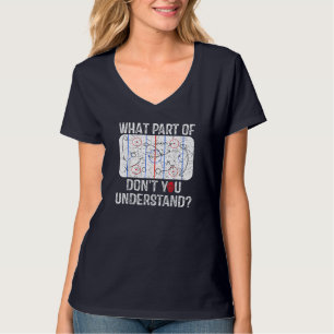 What Part Of Don't You Understand Funny Hockey Mom T-Shirt