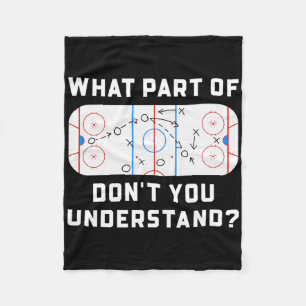 What Part Of Don't You Understand Funny Hockey Pla Fleece Blanket