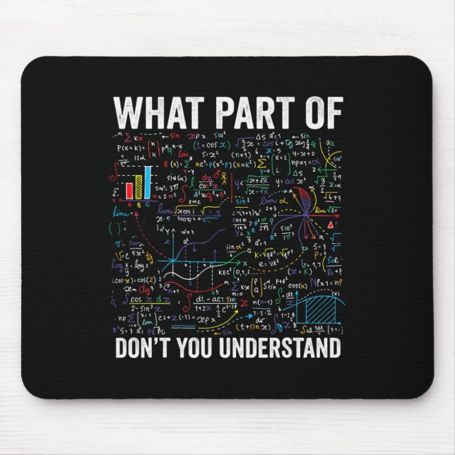 What Part Of Don't You Understand Funny Math Calcu Mouse Pad (Front)