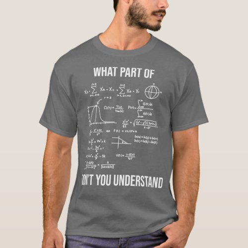 What Part Of Dont You Understand Funny Mechanical  T_Shirt