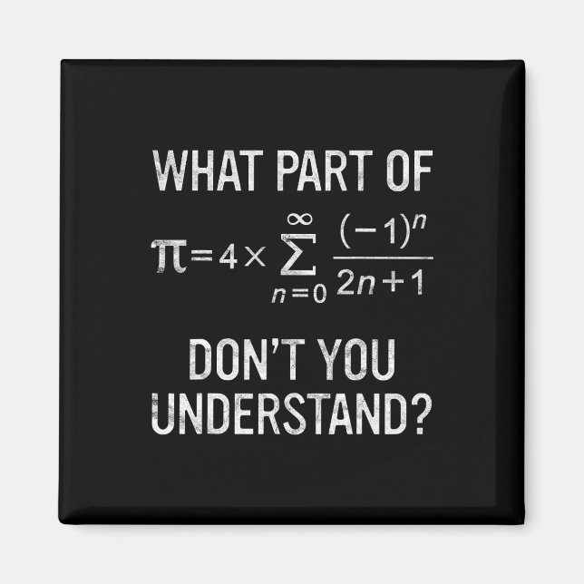 What Part Of Don't You Understand Gift Math Equati Magnet (Front)
