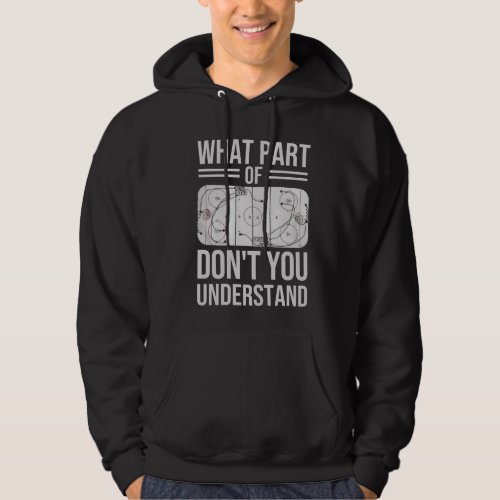 what part of dont you understand hoodie