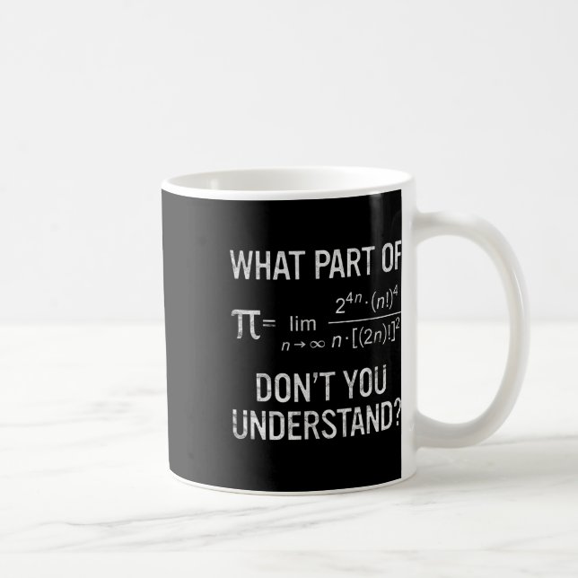 What Part Of Don't You Understand Math Equation Pi Coffee Mug (Right)