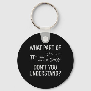 What Part Of Don't You Understand Math Equation Pi Keychain