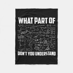 What Part Of Dont You Understand Math Teacher Fleece Blanket