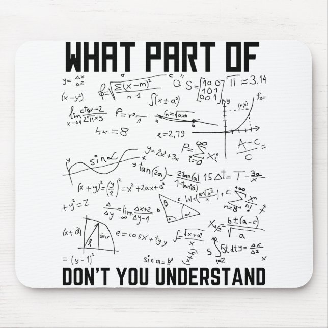 What Part Of Don't You Understand Mouse Pad (Front)