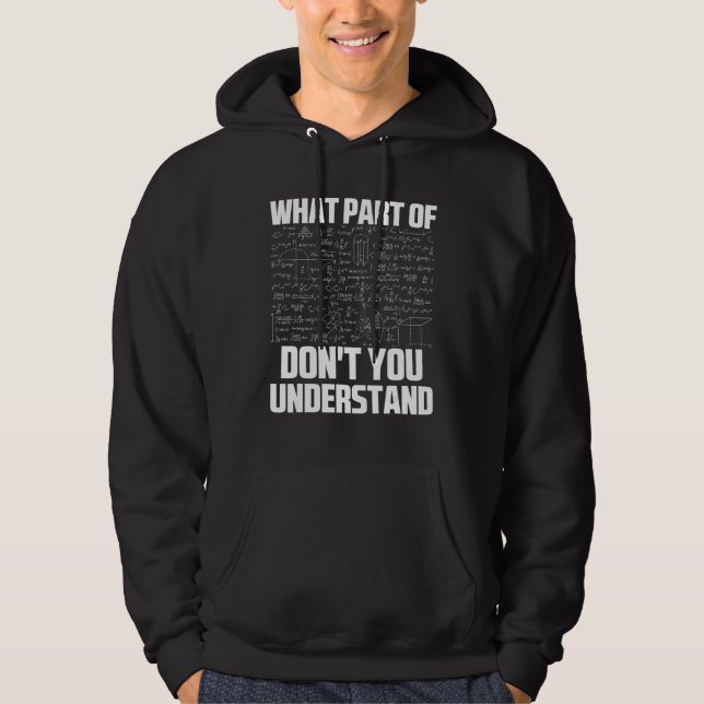 What Part Of Don't You Understand Sarcastic Math G Hoodie (Front)