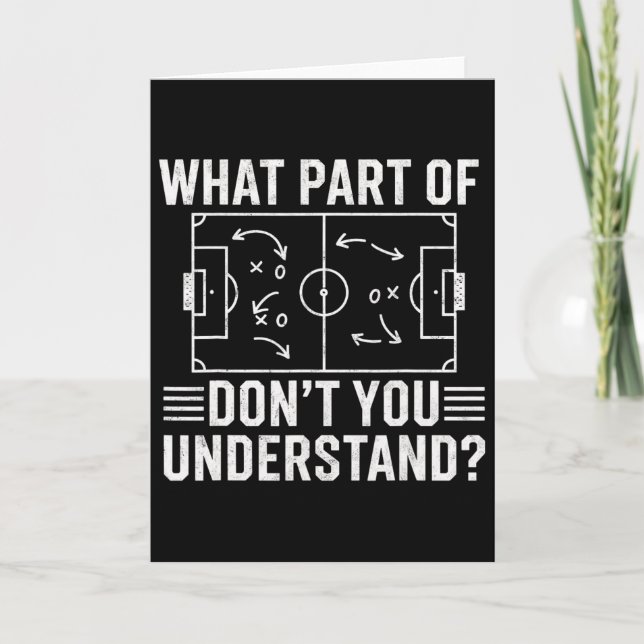 What Part Of Don't You Understand Soccer Coach Gam Card (Front)