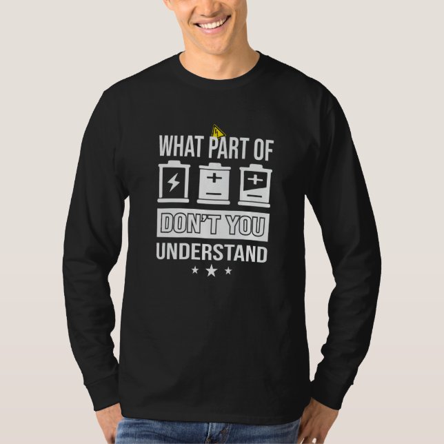 What Part Of Dont You Understand Student Engineer  T-Shirt (Front)