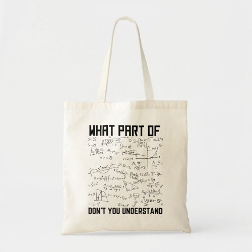What Part Of Dont You Understand Tote Bag