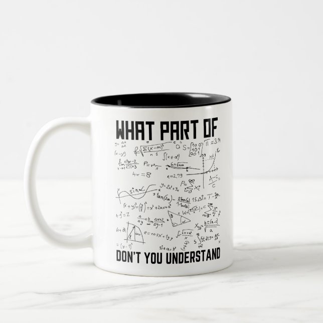 What Part Of Don't You Understand Two-Tone Coffee Mug (Left)