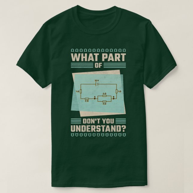 What Part Of Dont You Unterstand Electriciangirl T-Shirt (Design Front)