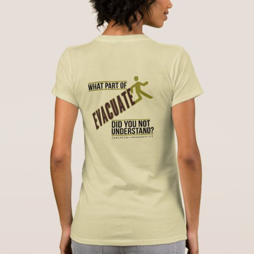 What Part of Evacuate Emergency Manager T_Shirt