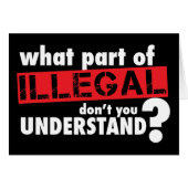 What Part of Illegal Don't You Understand (Front Horizontal)