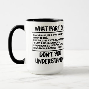 What part of (knitting) don't you understand mug