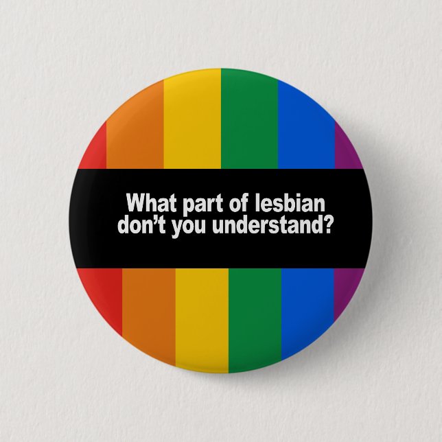 What part of lesbian Bumper Sticker Pinback Button (Front)