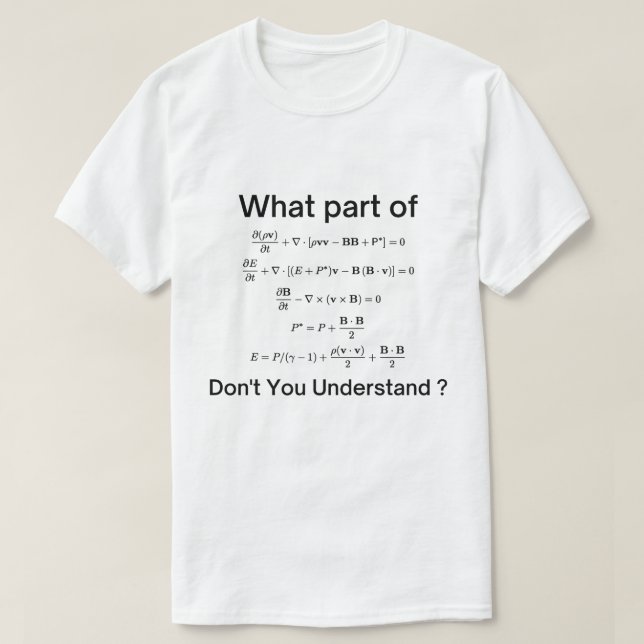 What Part of this differential equations exercice  T-Shirt (Design Front)