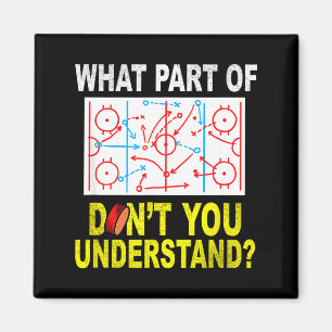 What Part Of You Don't Understand_ Funny Ice Hocke Magnet