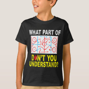 What Part Of You Don't Understand_ Funny Ice Hocke T-Shirt