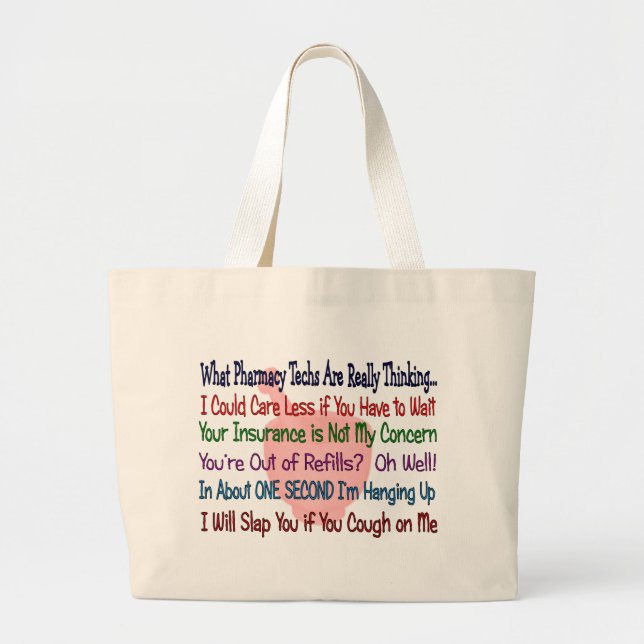 What Pharmacy TECHS ARE REALLY THINKING Large Tote Bag (Front)