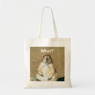 "What?" Prairie Dog Totebag Tote Bag