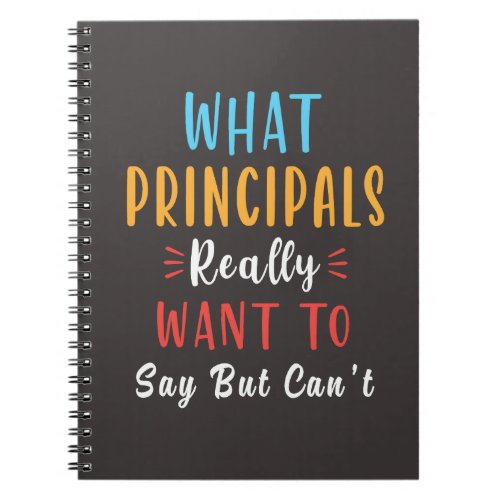 what principal really want to say but cant notebook