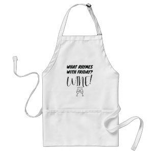 What Rhymes With Friday? Wine! Funny Wine Lover Adult Apron