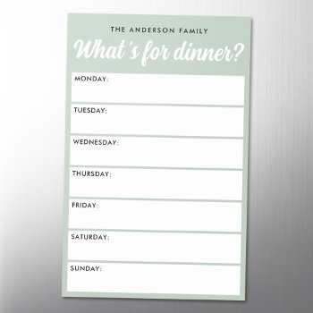 What 's For Dinner Light Sage Green Weekly Planner Magnetic Dry Erase Sheet by PerfectlyCustom at Zazzle