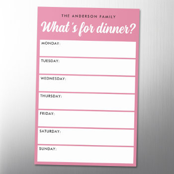 What 's For Dinner Weekly Planner Magnetic Dry Erase Sheet by PerfectlyCustom at Zazzle