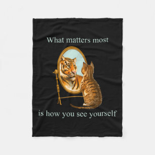 What S Most Is How You See Yourself Apparel Fleece Blanket