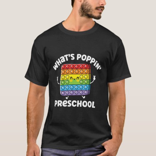 Whats Poppin_39_ Preschool Sensory Fidget Toy Te T_Shirt