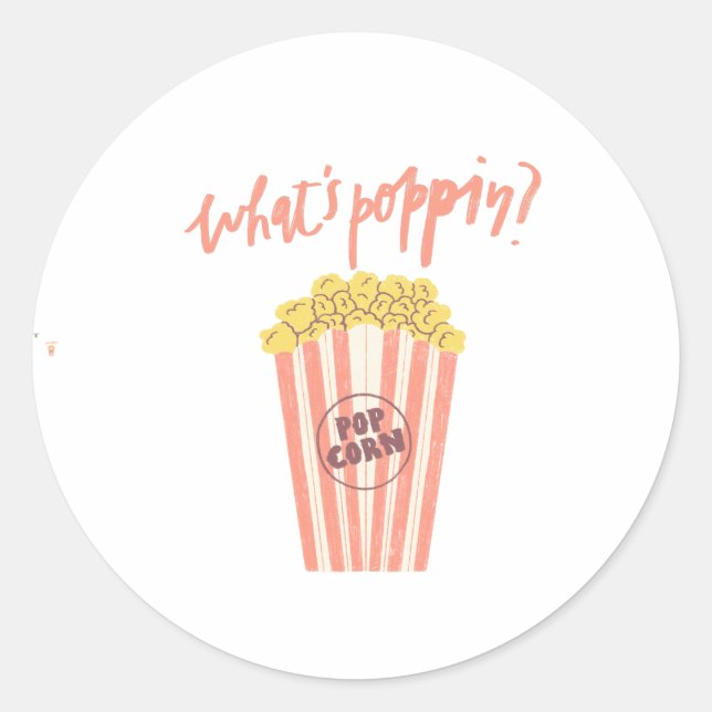 What’s Poppin’ Popcorn Classic Round Sticker (Front)