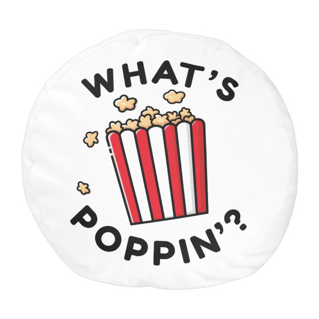 What’s Poppin’ Pouf (Top)