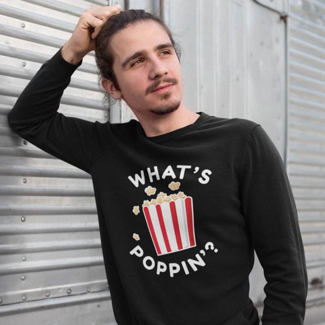 What’s Poppin’ Sweatshirt (popcorn sweatshirt)