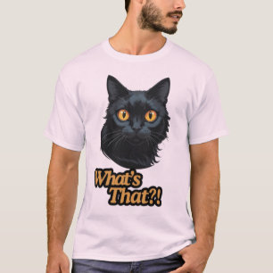 What’s That?! Surprised Black Cat with Orange Eyes T-Shirt