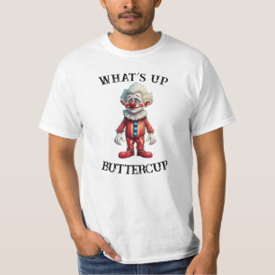 What’s Up Buttercup T-Shirt