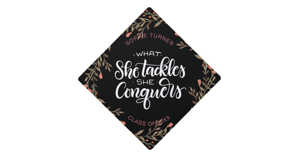 What She Tackles She Conquers Brown Graduation Graduation Cap Topper Zazzle 