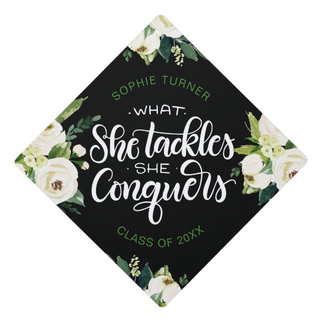 What she tackles she conquers - Graduation white Graduation Cap Topper (Front)