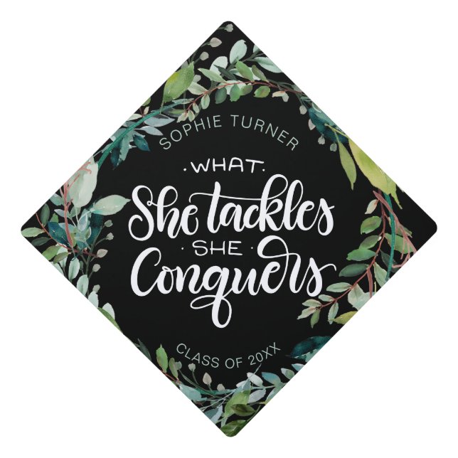 What she tackles she conquers - Green - Graduation Cap Topper (Front)