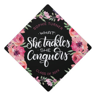 What she tackles she conquers - Pink - Graduation Cap Topper