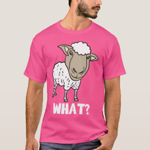 What Sheep Funny For Shepherds And Farmers T-Shirt
