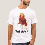 What Stain ? T-shirt at Zazzle
