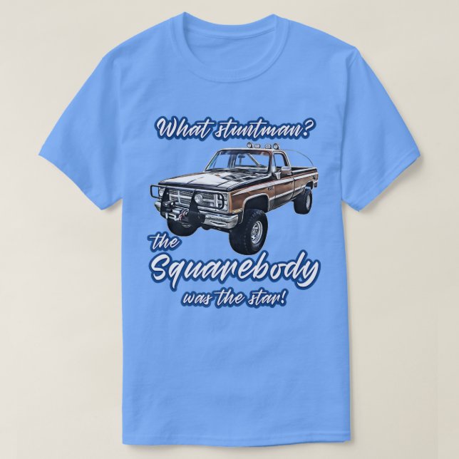 What stuntmanStar,Blazer,K5,C10,Squarebody,Truck,p T-Shirt (Design Front)