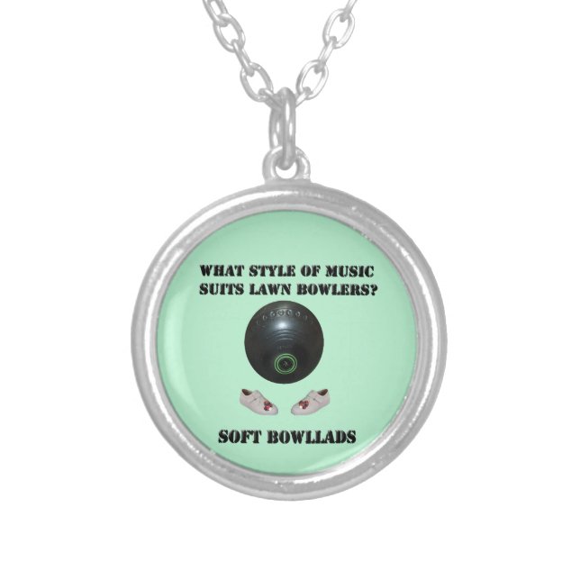 What Style Of Music Suits Lawn Bowlers,  Silver Plated Necklace (Front)