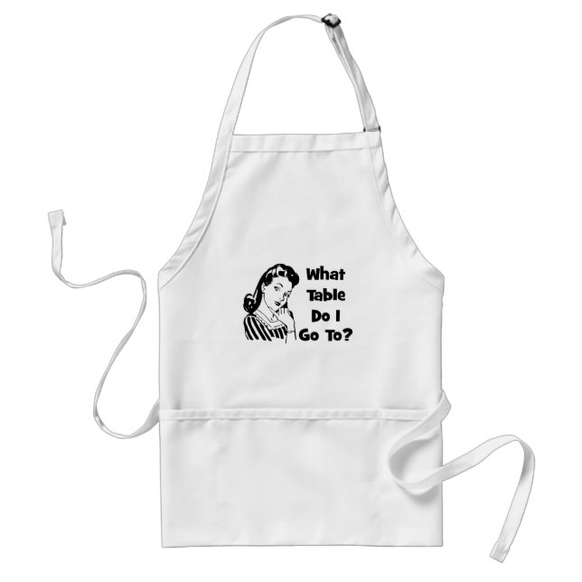 What Table Do I Go To? Adult Apron (Front)